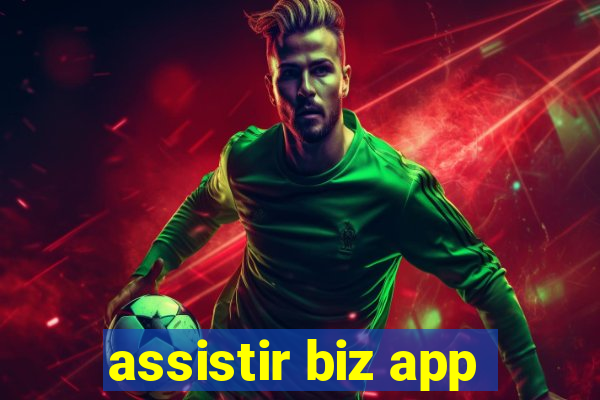 assistir biz app